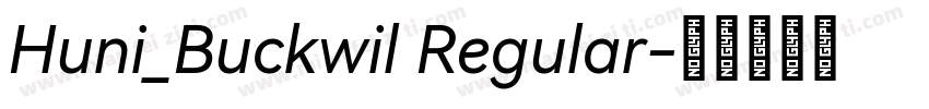 Huni_Buckwil Regular字体转换